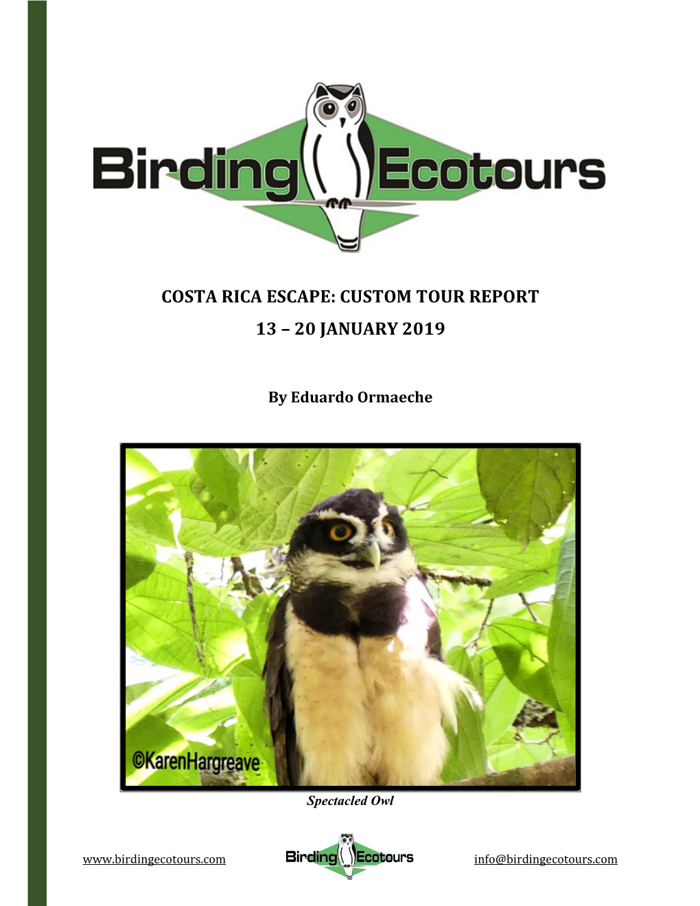 Costa Rica Escape: Custom Tour Report 13 – 20 January 2019