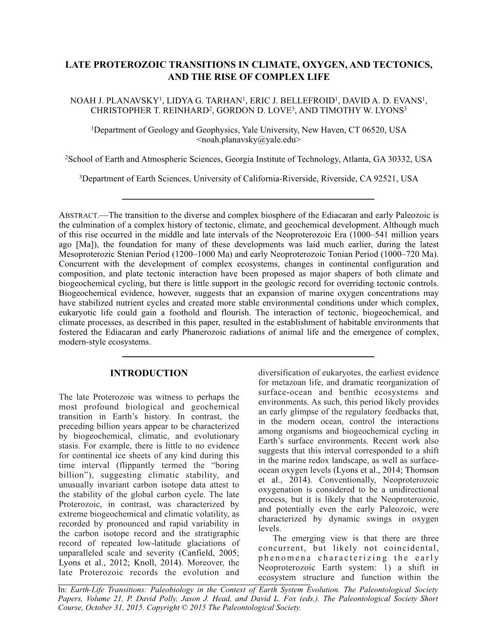 Late Proterozoic Transitions in Climate, Oxygen, and Tectonics, and the Rise of Complex Life