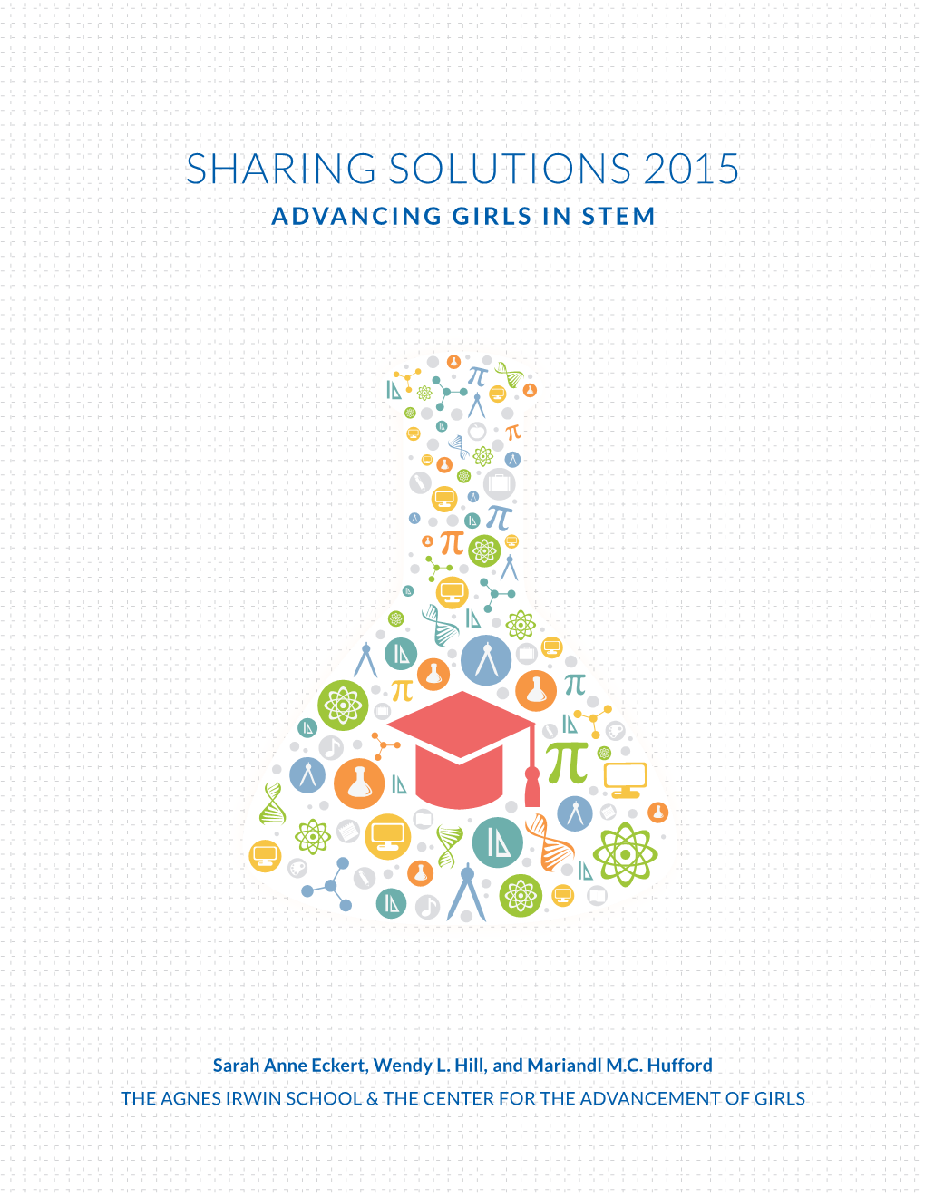 Sharing Solutions 2015 Advancing Girls in Stem
