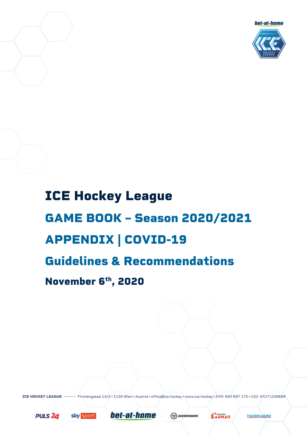 ICE Hockey League GAME BOOK – Season 2020/2021 APPENDIX | COVID-19 Guidelines & Recommendations November 6Th, 2020