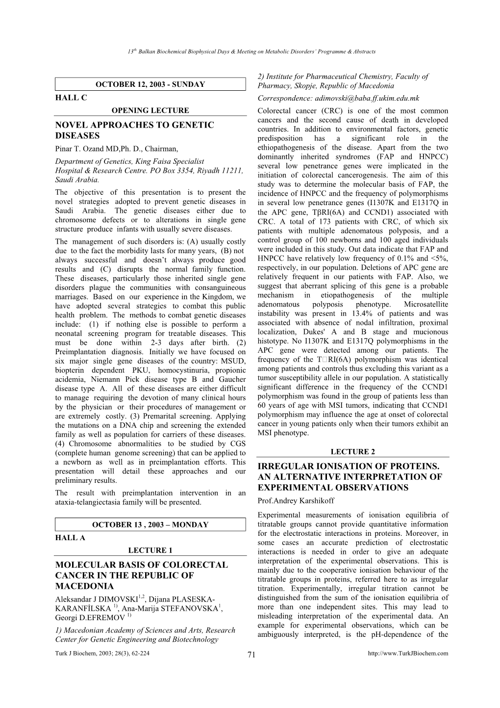 Novel Approaches to Genetic Diseases Molecular Basis of Colorectal Cancer in the Republic of Macedonia Irregular Ionisation of P