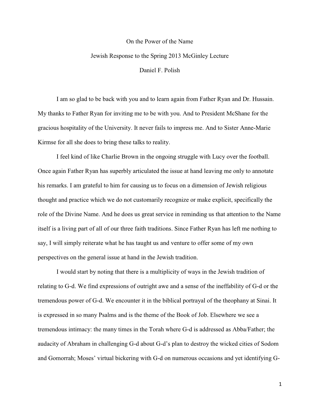 On the Power of the Name Jewish Response to the Spring 2013 Mcginley Lecture Daniel F. Polish I Am So Glad to Be Back with You A