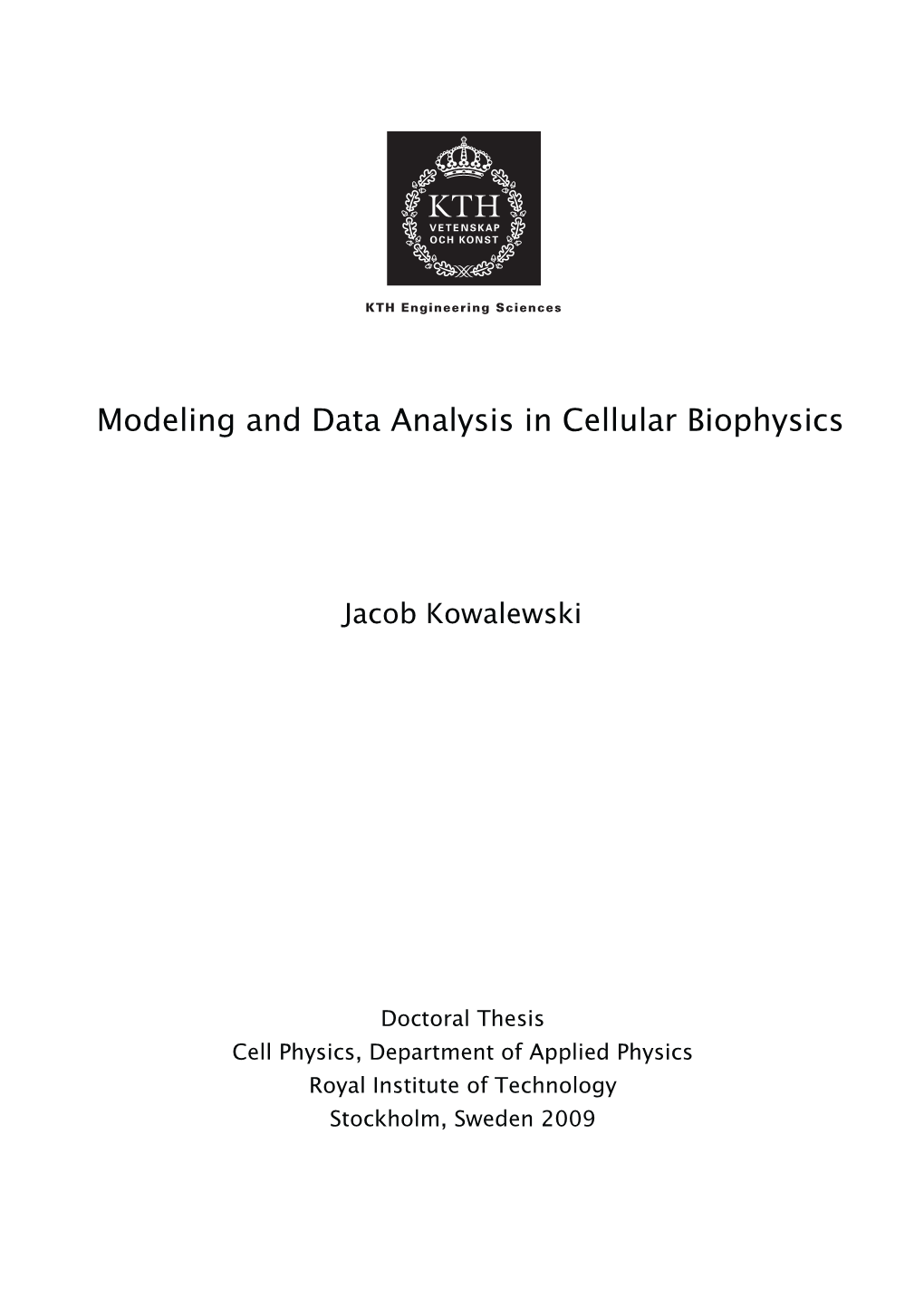 Modeling and Data Analysis in Cellular Biophysics