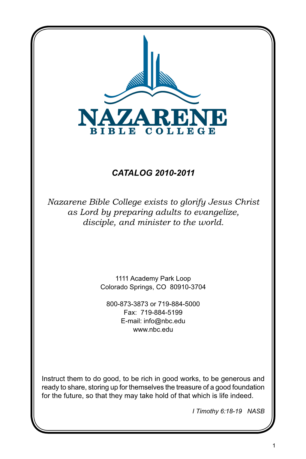 Catalog 2010-2011 Nazarene Bible College Exists to Glorify Jesus