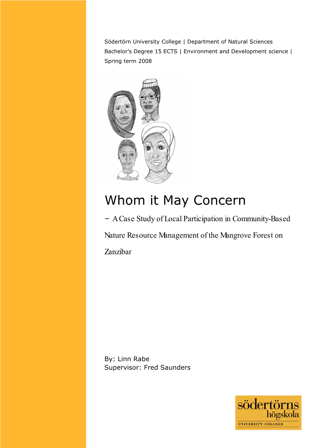 Whom It May Concern – a Case Study of Local Participation in Community-Based