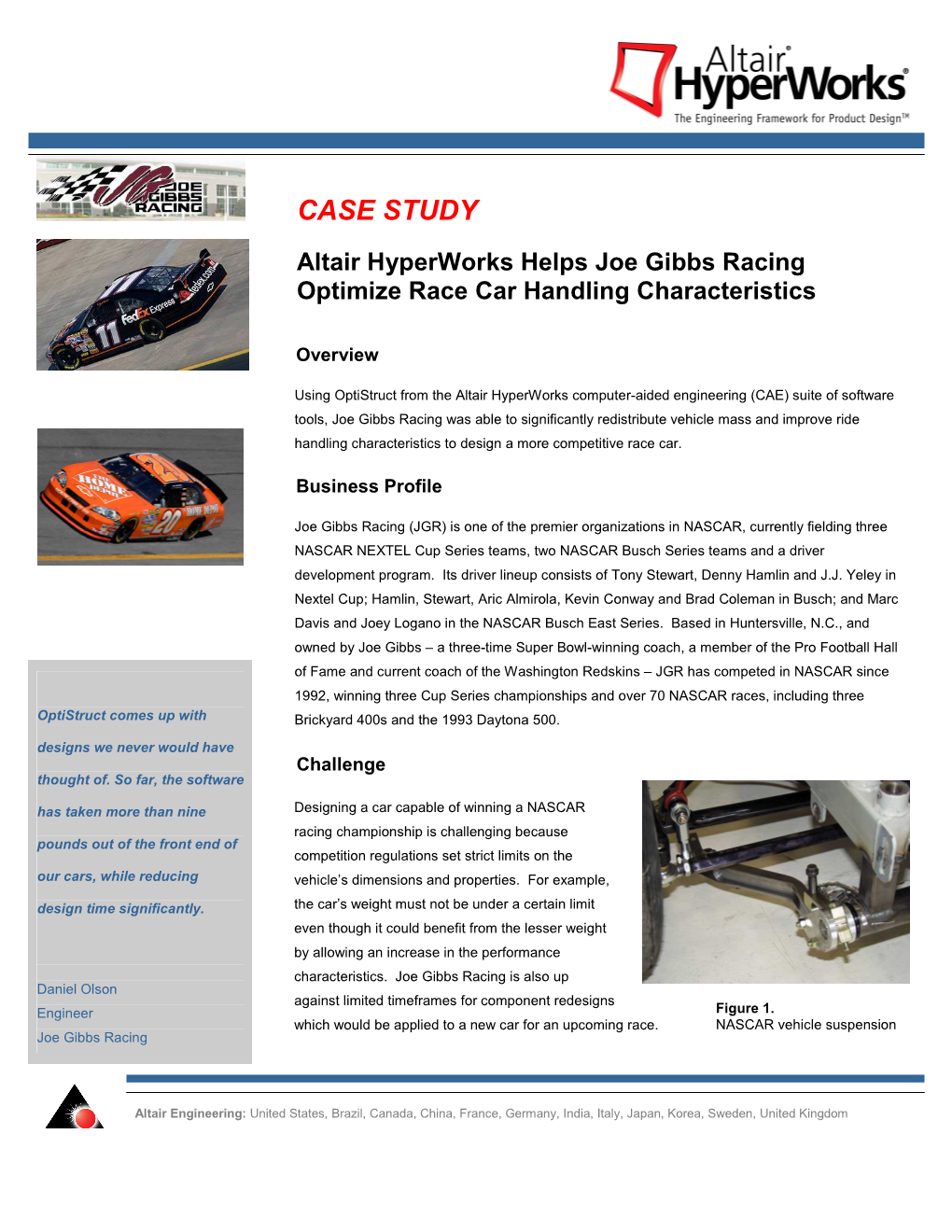 CASE STUDY Altair Hyperworks Helps Joe Gibbs Racing Optimize Race Car Handling Characteristics