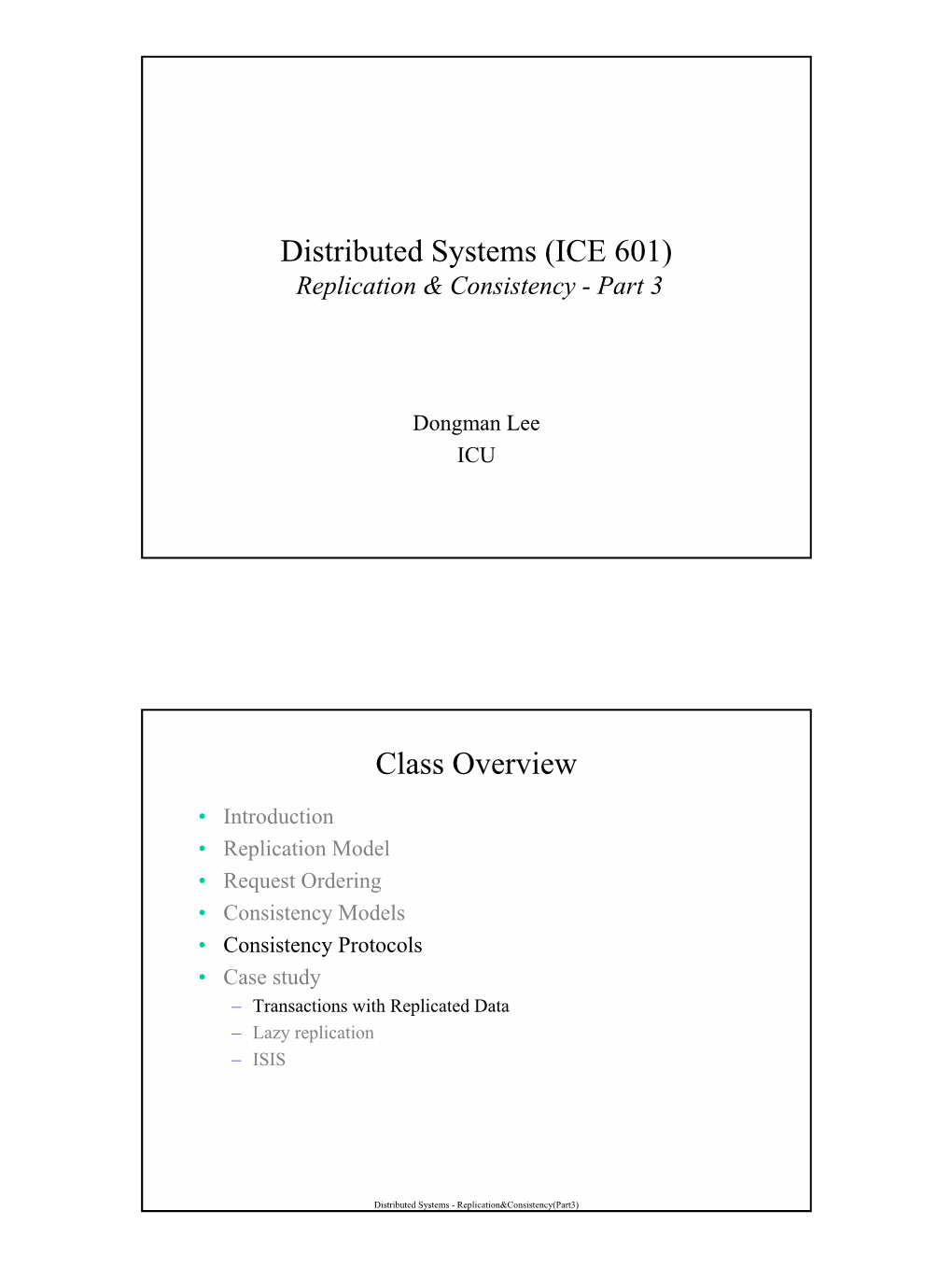 Distributed Systems (ICE 601) Replication & Consistency - Part 3