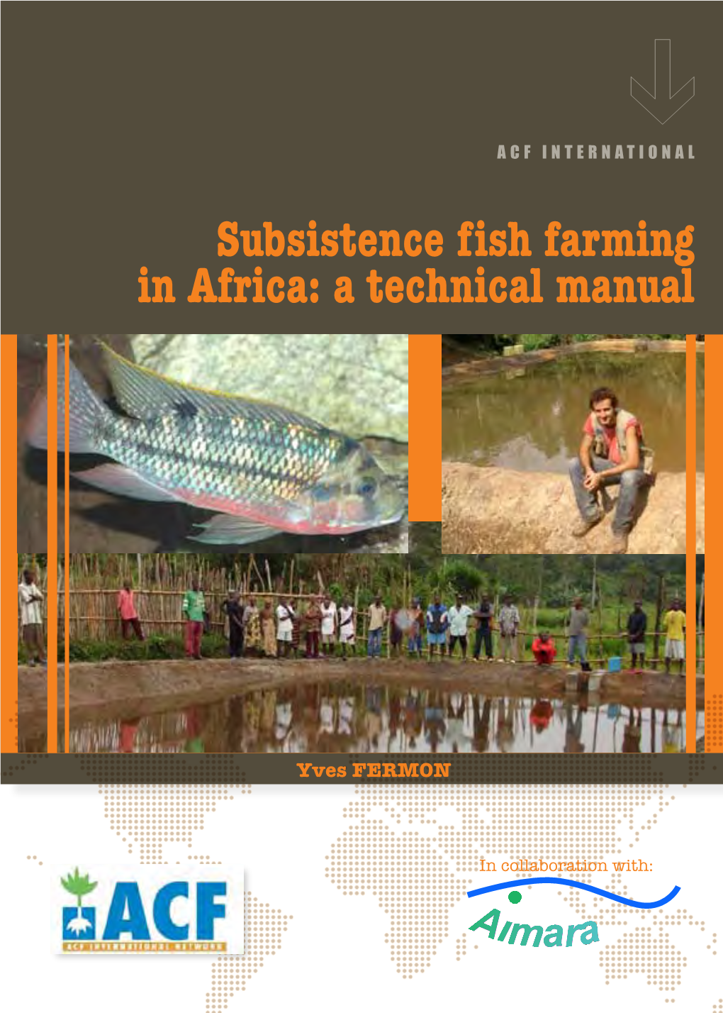 Subsistence Fish Farming in Africa: a Technical Manual