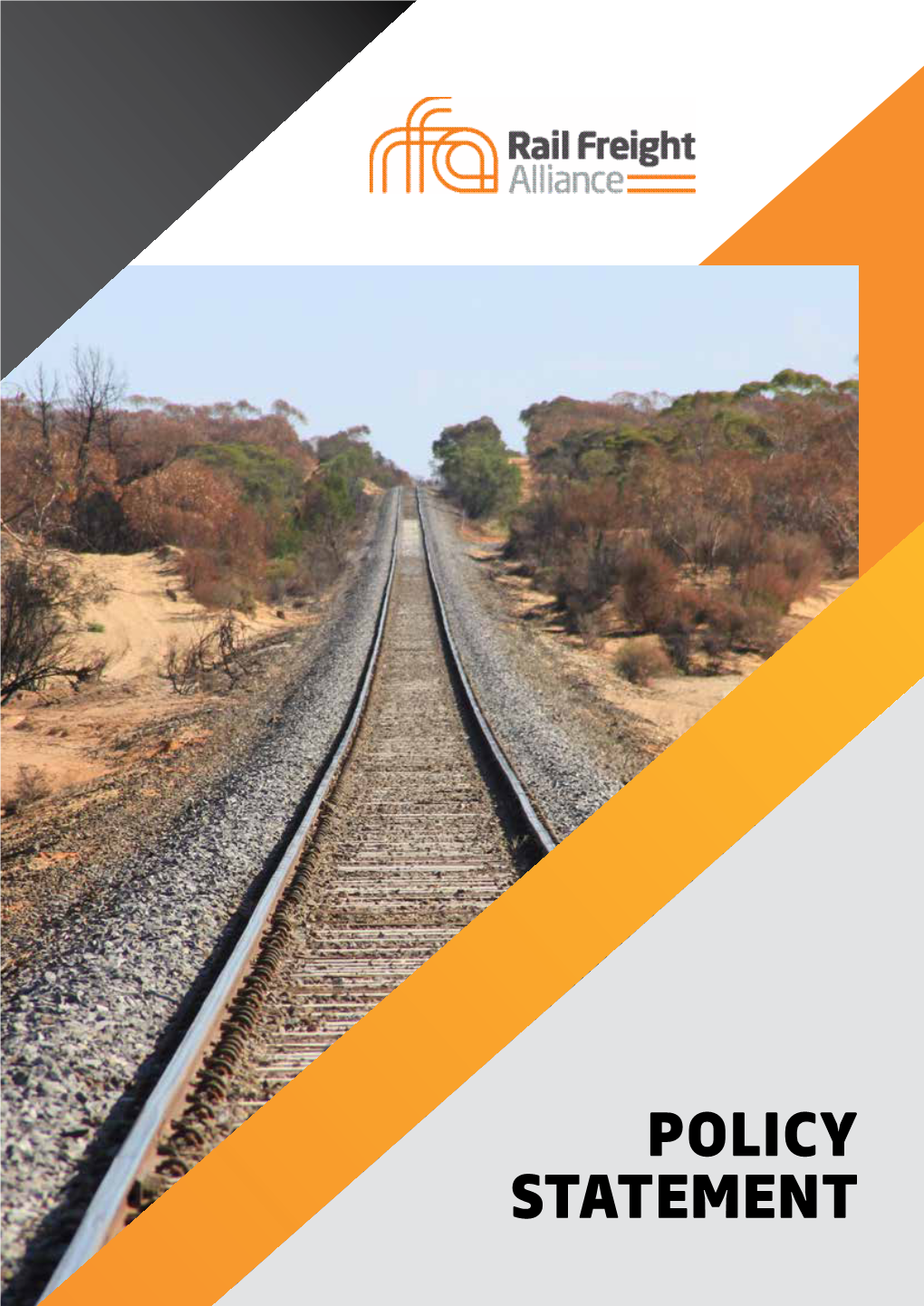 POLICY STATEMENT 2 Rail Freight Alliance CONTENTS