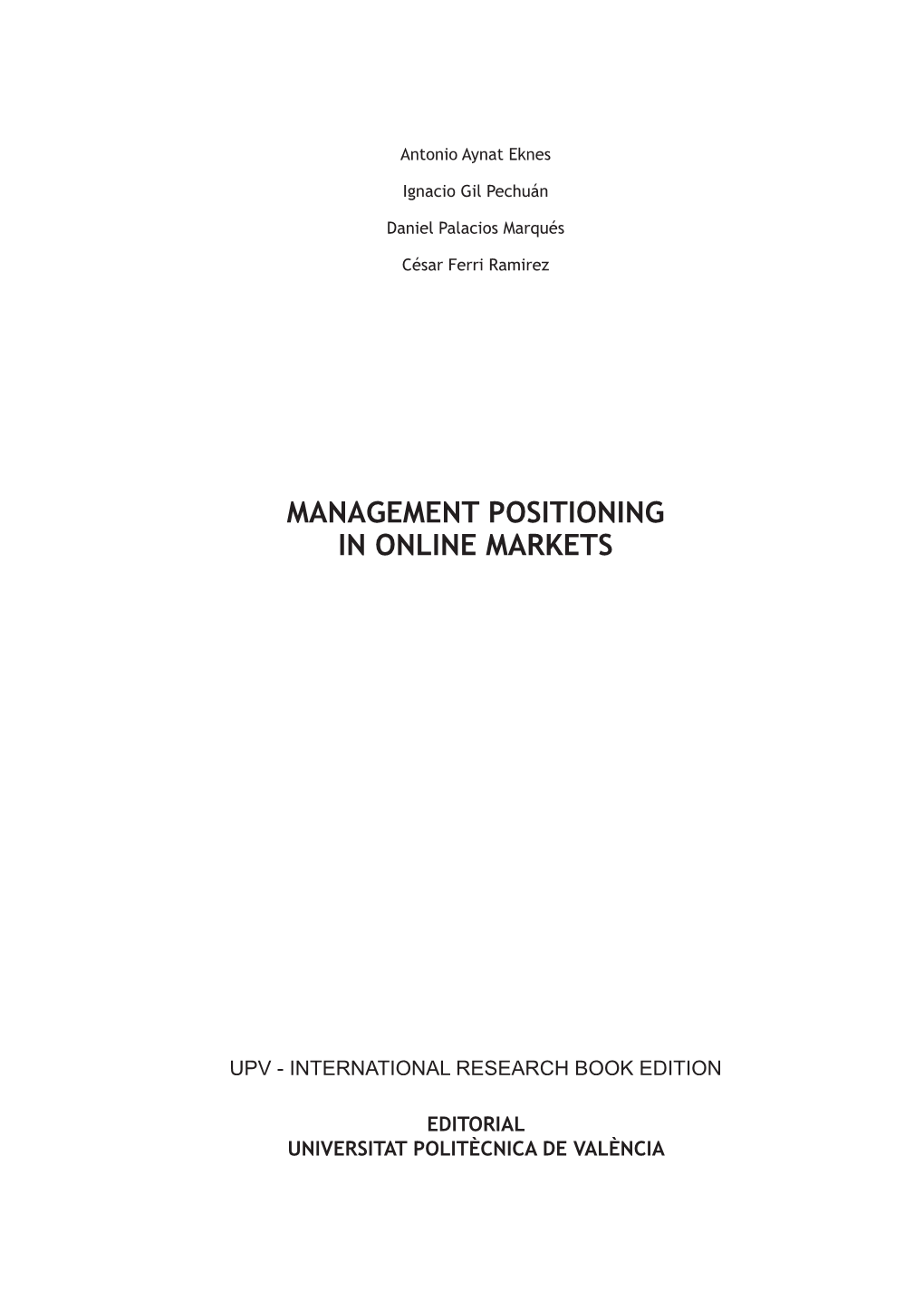 Management Positioning in Online Markets