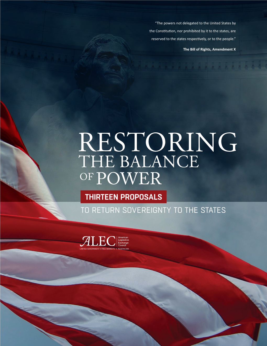 Restoring the Balance of Power Thirteen Proposals to Return Sovereignty to the States