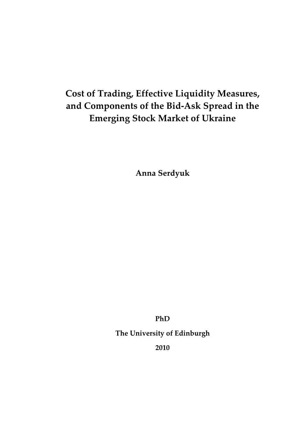 Cost of Trading, Effective Liquidity Measures, and Components of the Bid-Ask Spread in the Emerging Stock Market of Ukraine