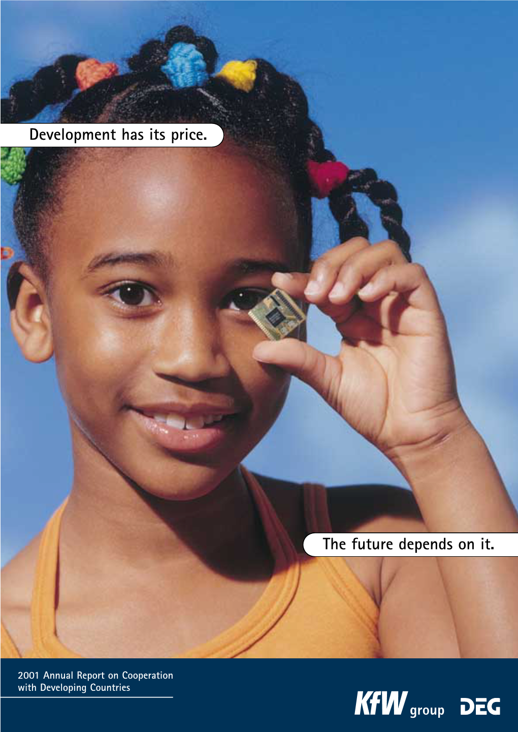 Development Has Its Price. the Future Depends On