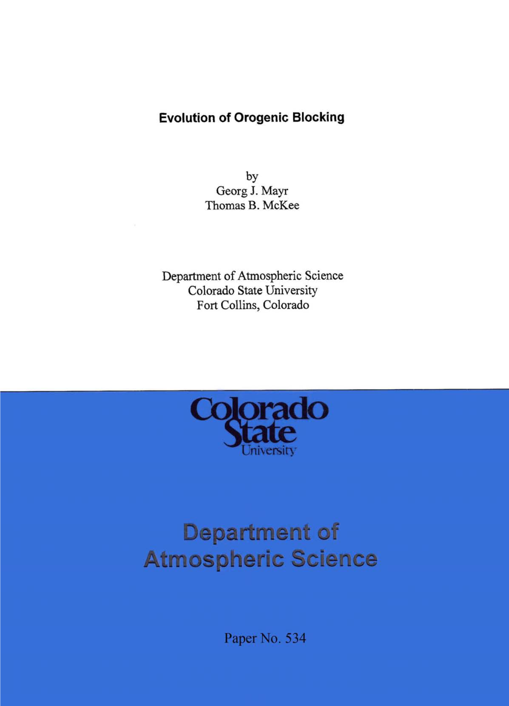 Evolution of Orogenic Blocking Georg J. Mayr Thomas B. Mckee Department of Atmospheric Science Colorado State University Fort Co