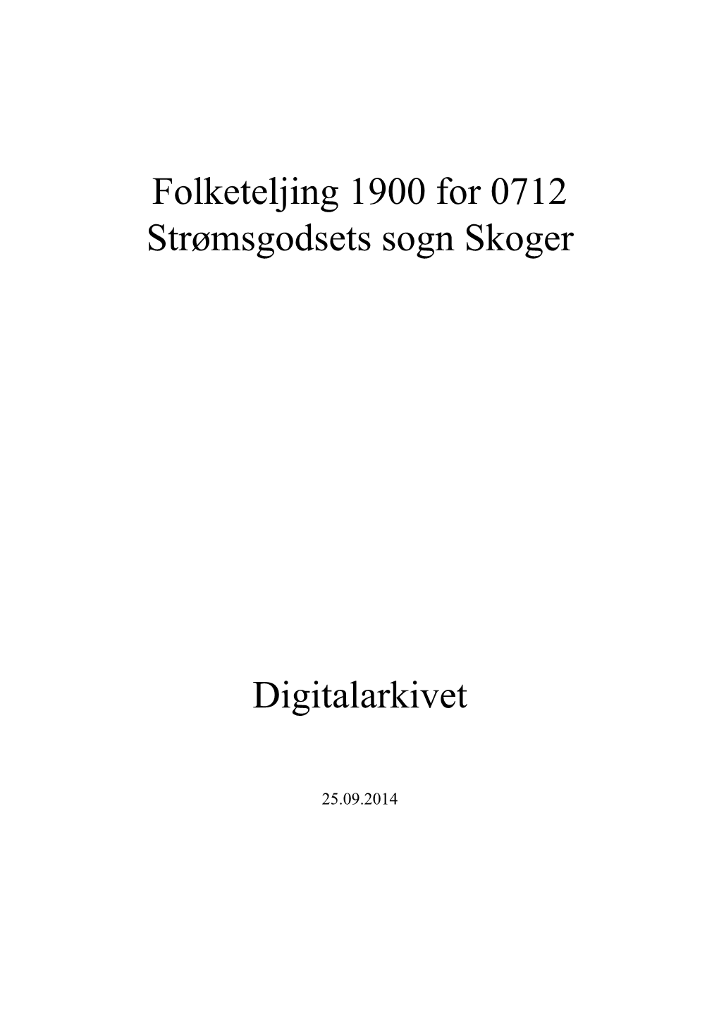 Folketeljing 1900 for 0712 Strømsgodsets Sogn Skoger