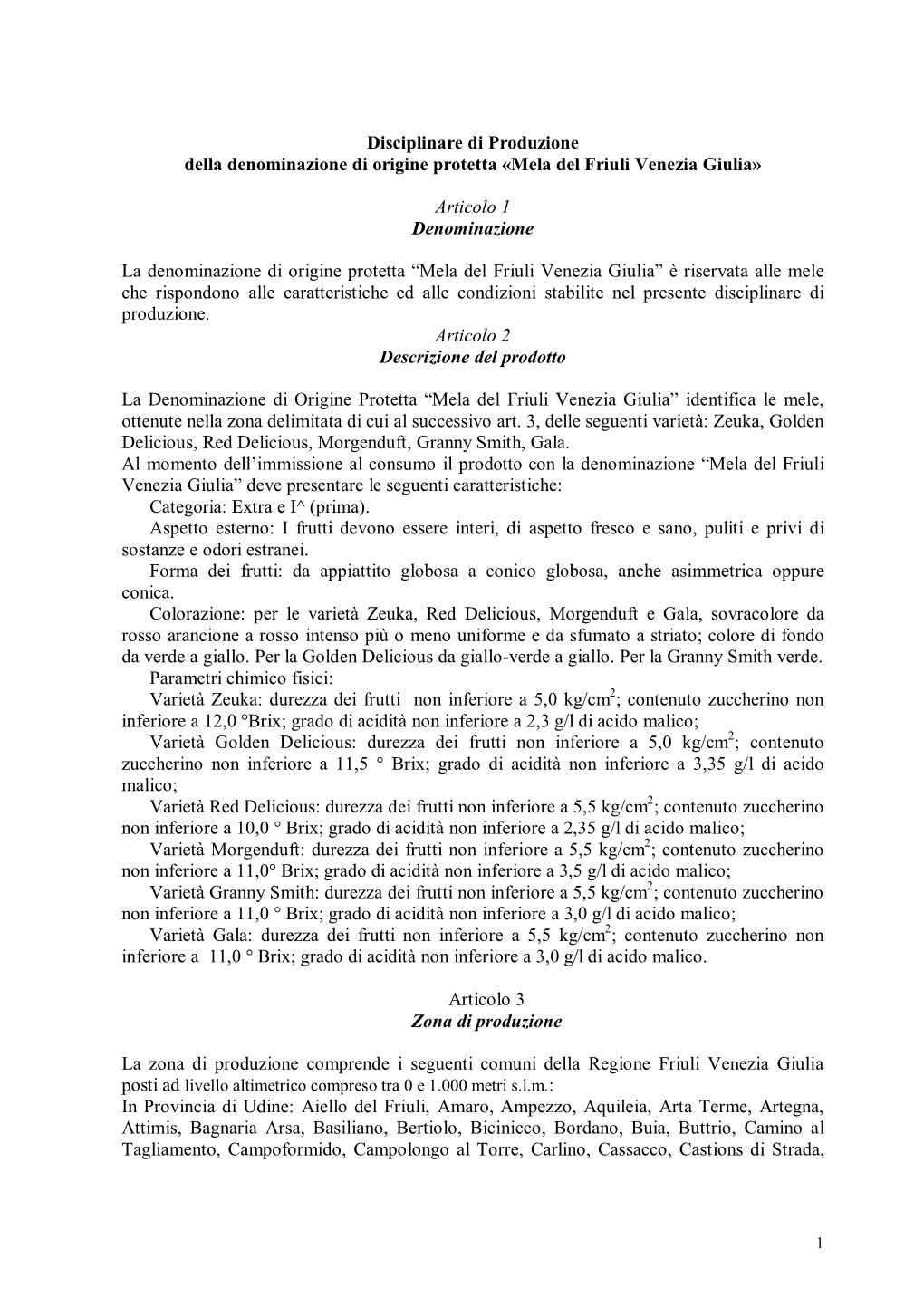 Mela Del Friuli Venezia Giulia» Articolo 1 Denominazione