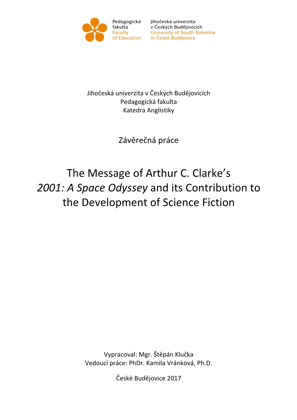 The Message of Arthur C. Clarke's 2001: a Space Odyssey and Its Contribution to the Development of Science Fiction