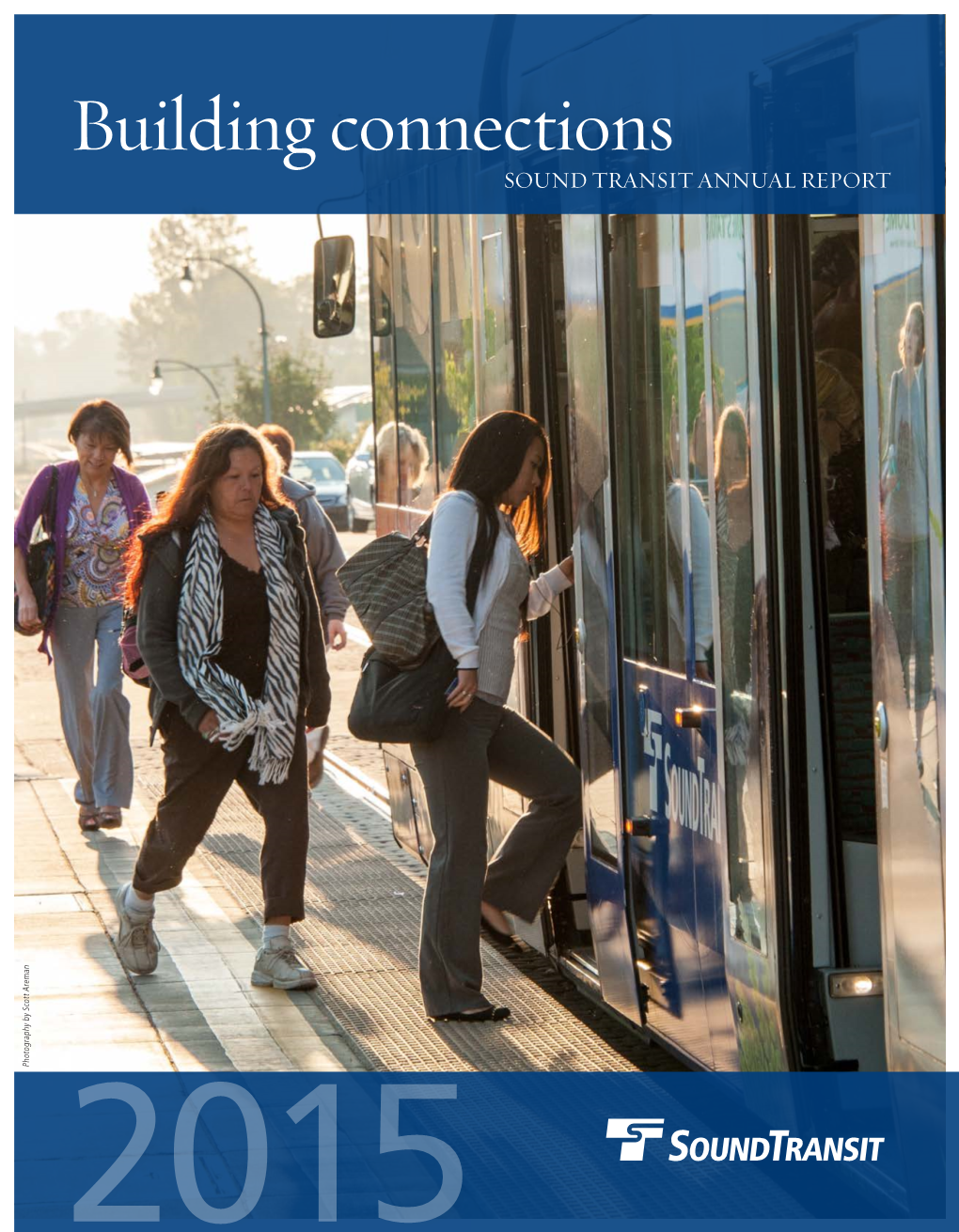 Building Connections SOUND TRANSIT ANNUAL REPORT