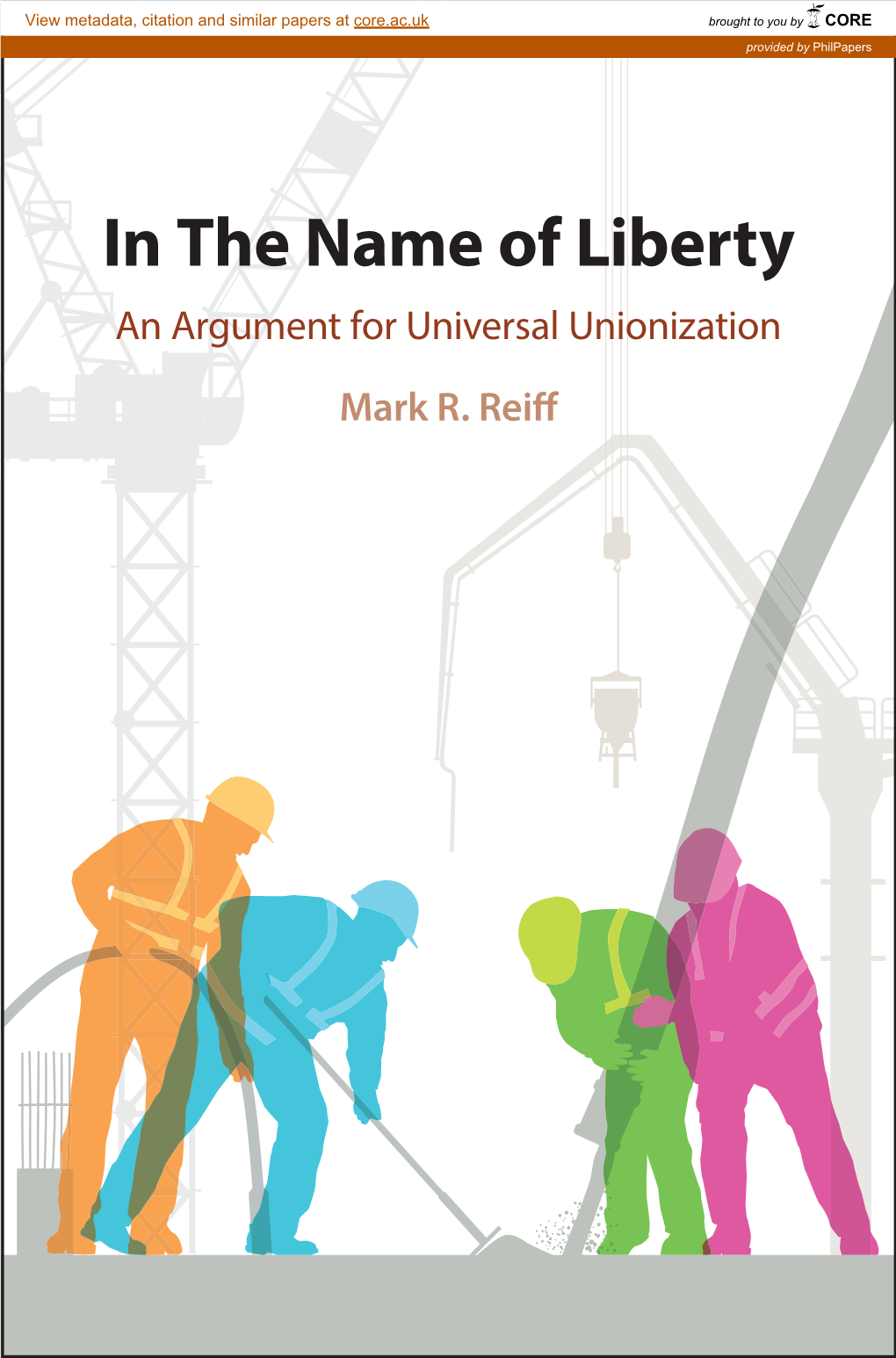 In the Name of Liberty in the Name of Liberty an Argument for Universal Unionization Mark R