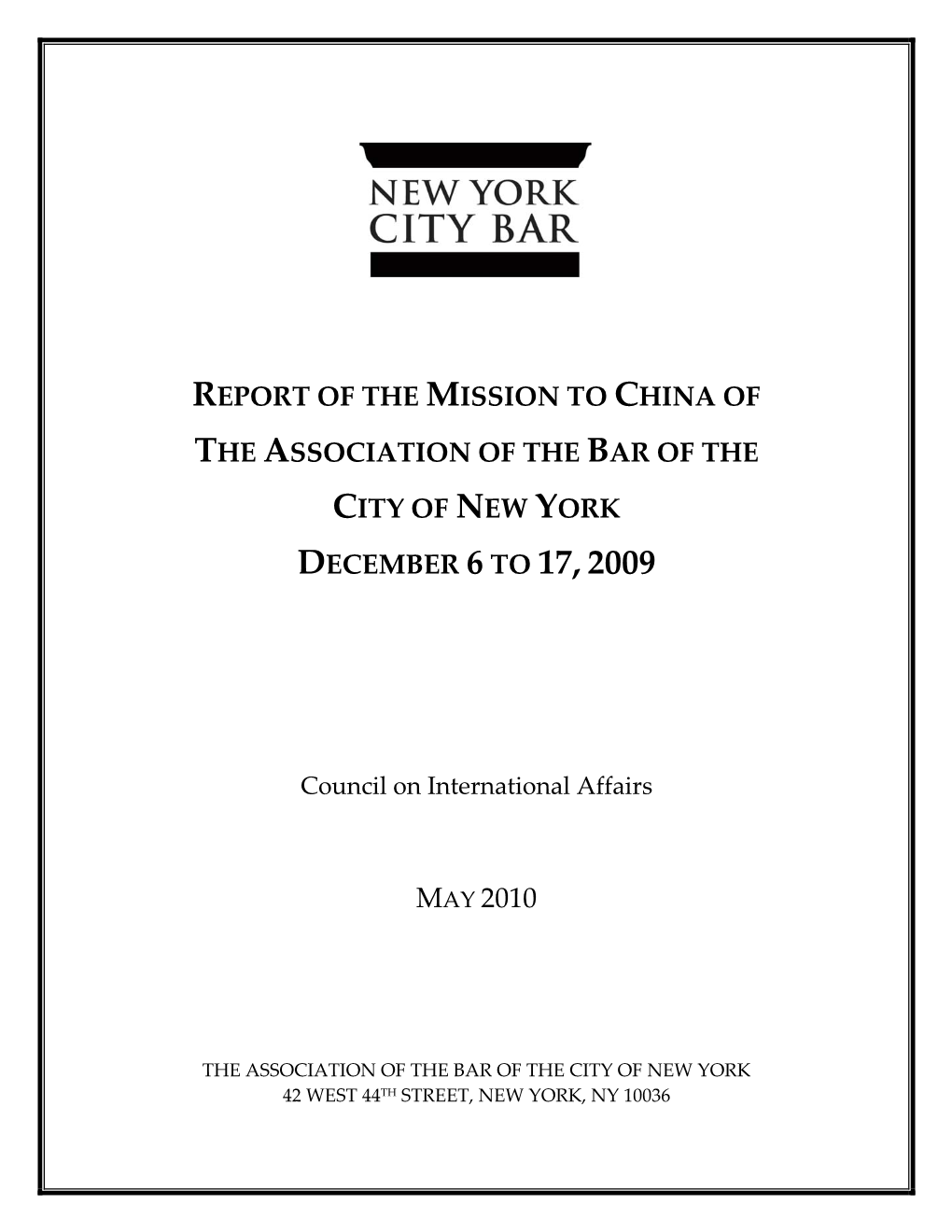Report of the Mission to China of the Association of the Bar of the City of New York December 6 to 17, 2009