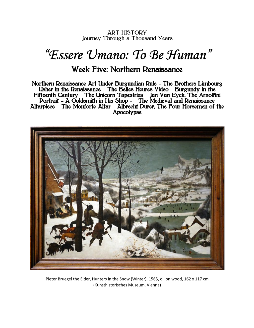 Essere Umano: to Be Human: Northern Renaissance