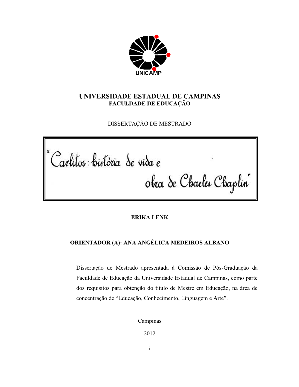 Charles Chaplin...” Trata Da História De Vida De Chaplin, Com Ênfase Em Sua Infância E Adolescência