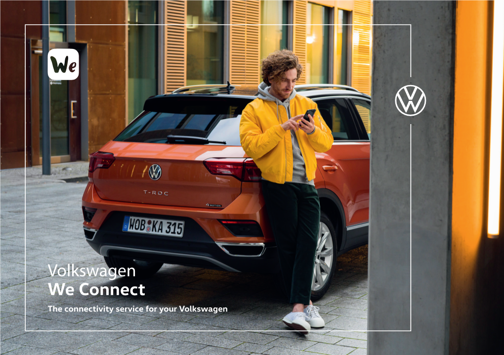 Volkswagen We Connect the Connectivity Service for Your Volkswagen List of Contents