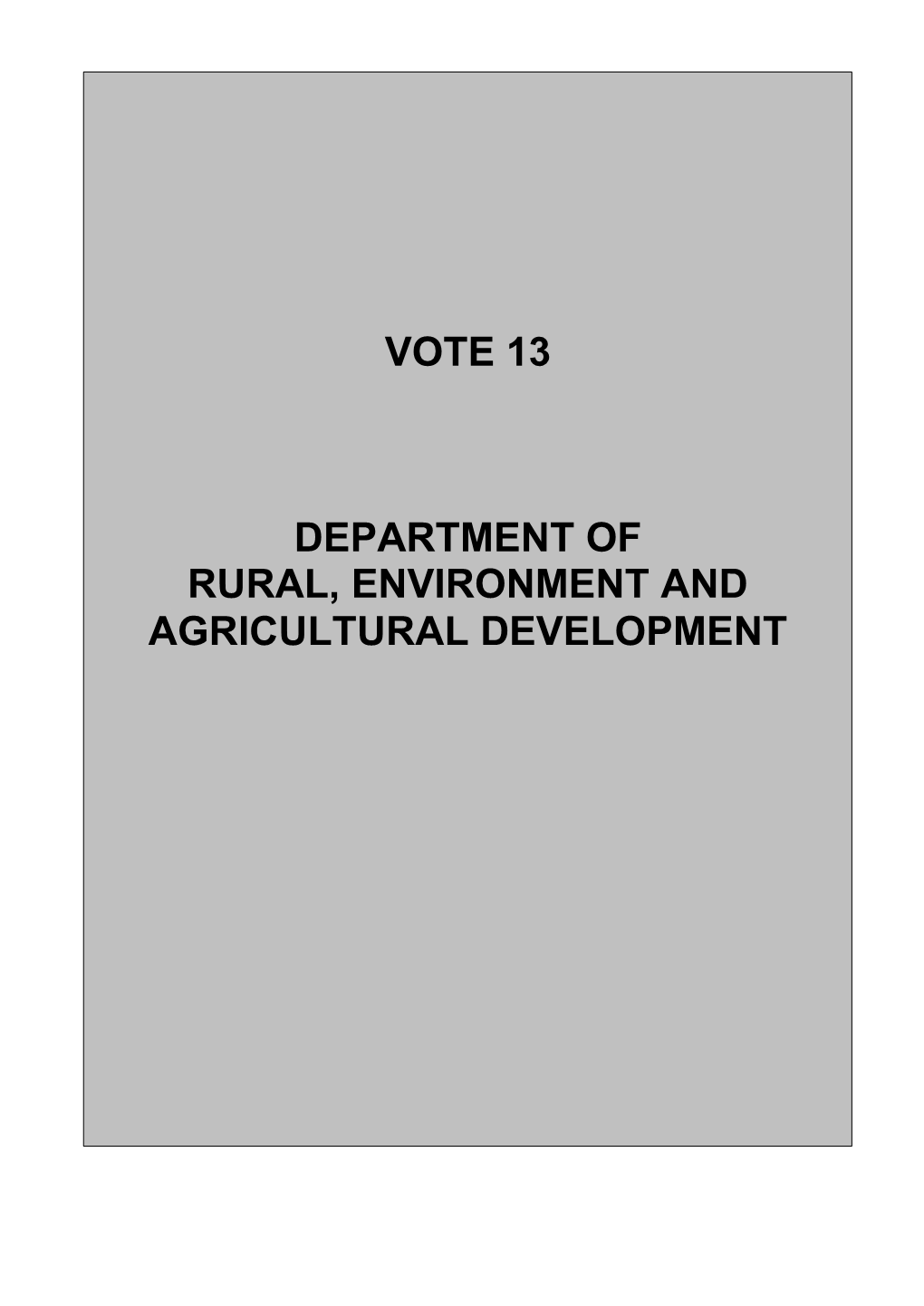 AGRICULTURAL DEVELOPMENT Department of Rural, Environment and Agricultural Development
