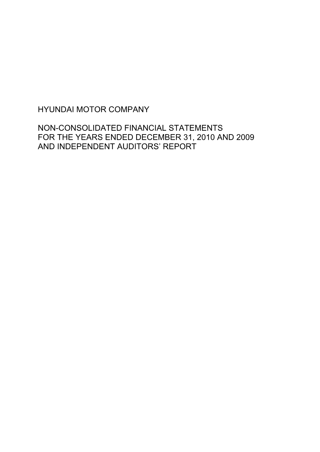 Hyundai Motor Company Non-Consolidated Financial Statements for the Years Ended December 31, 2010 and 2009 and Independent Audit