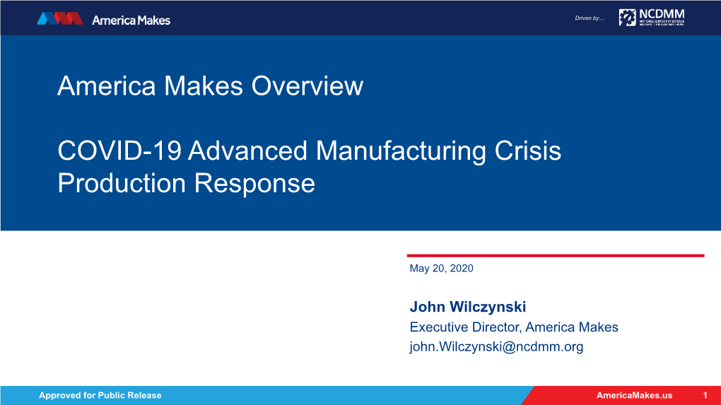America Makes Overview COVID-19 Advanced Manufacturing Crisis