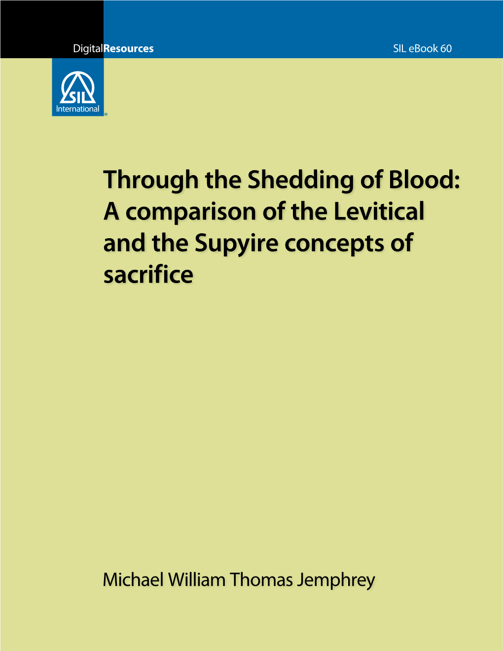 Through the Shedding of Blood: a Comparison of the Levitical and the Supyire Concepts of Sacrifice