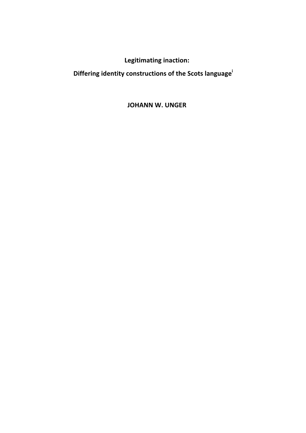 Legitimating Inaction: Differing Identity Constructions of the Scots Languagei