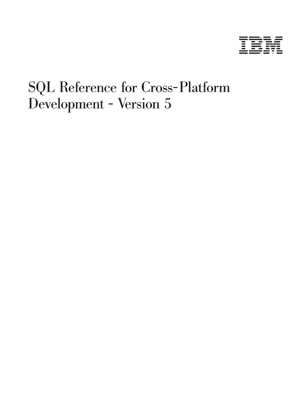 SQL Reference for Cross-Platform Development - Version 5 Ii SQL Reference for Cross-Platform Development - Version 5 Contents