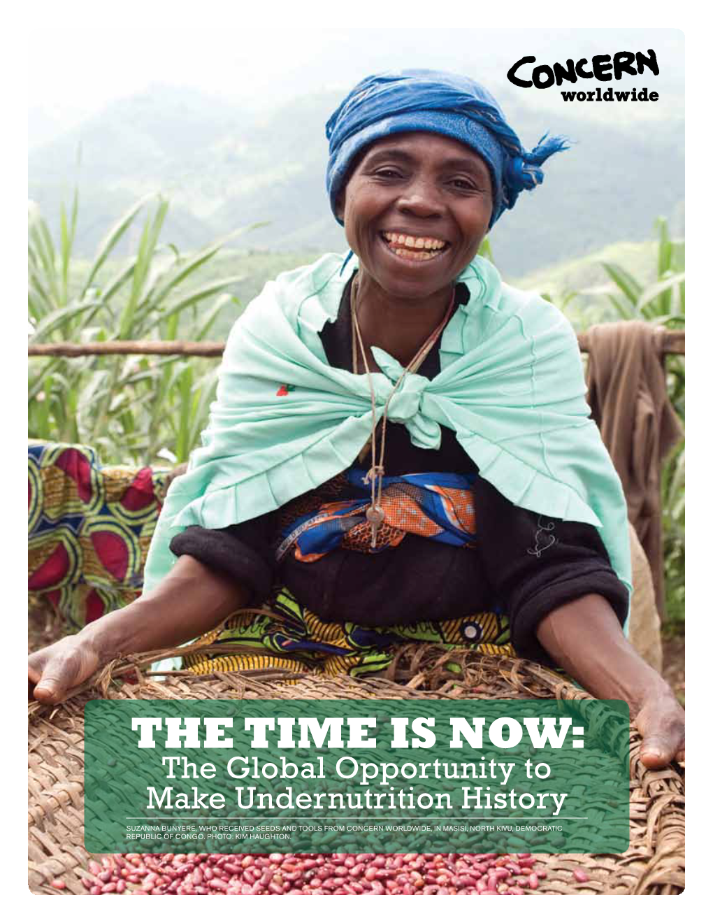 The Time Is Now: the Global Opportunity to Make Undernutrition History