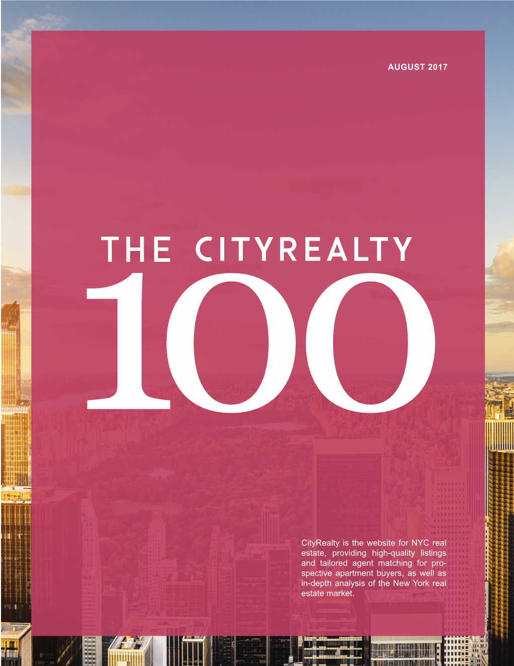 AUGUST 2017 Cityrealty Is the Website for NYC Real Estate, Providing High-Quality Listings and Tailored Agent Matching for Pro
