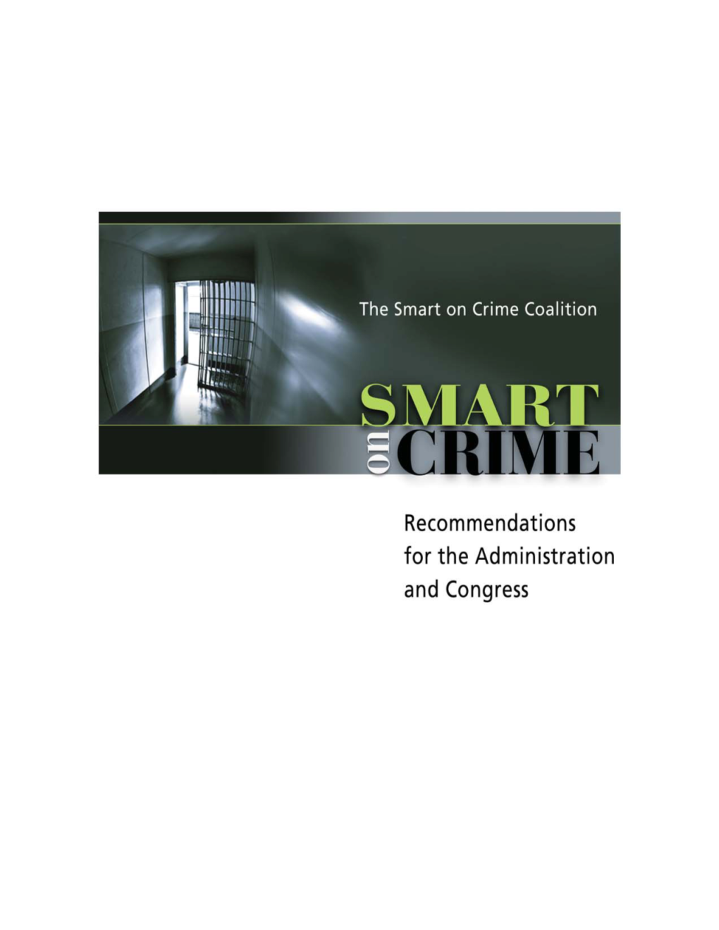 Smart on Crime Coalition*1Are Coordinated by the Constitution Project