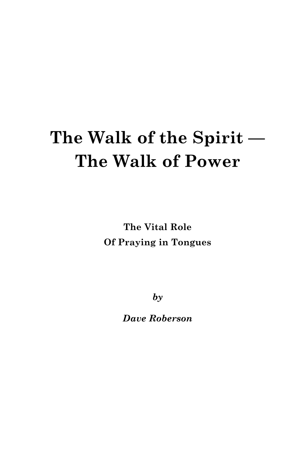 The Walk of the Spirit--The Walk of Power