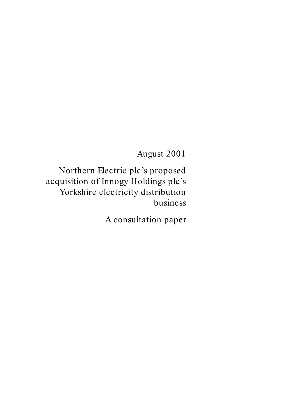 August 2001 Northern Electric Plc's Proposed Acquisition of Innogy