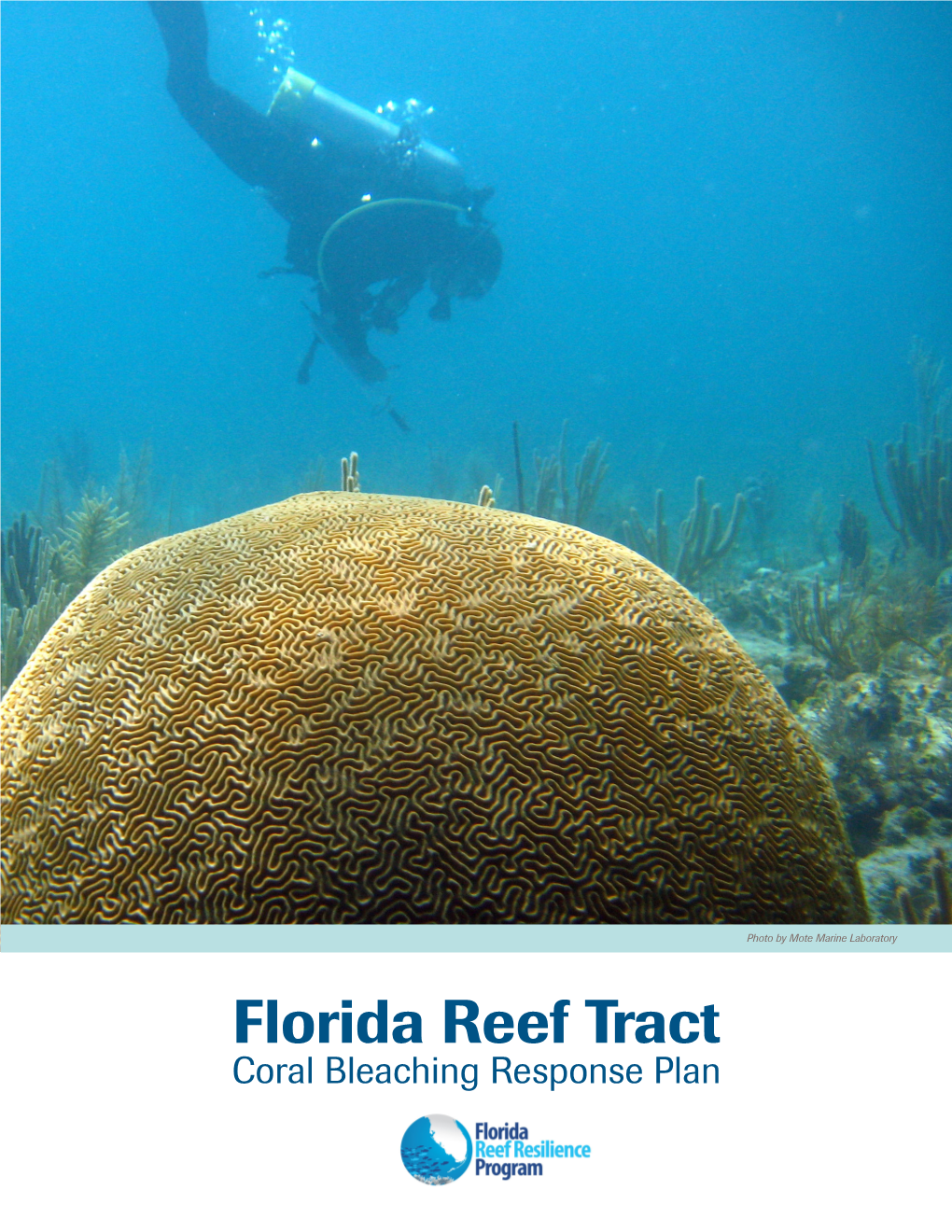 Florida Reef Tract: Coral Bleaching Response Plan 1 Chapter 1