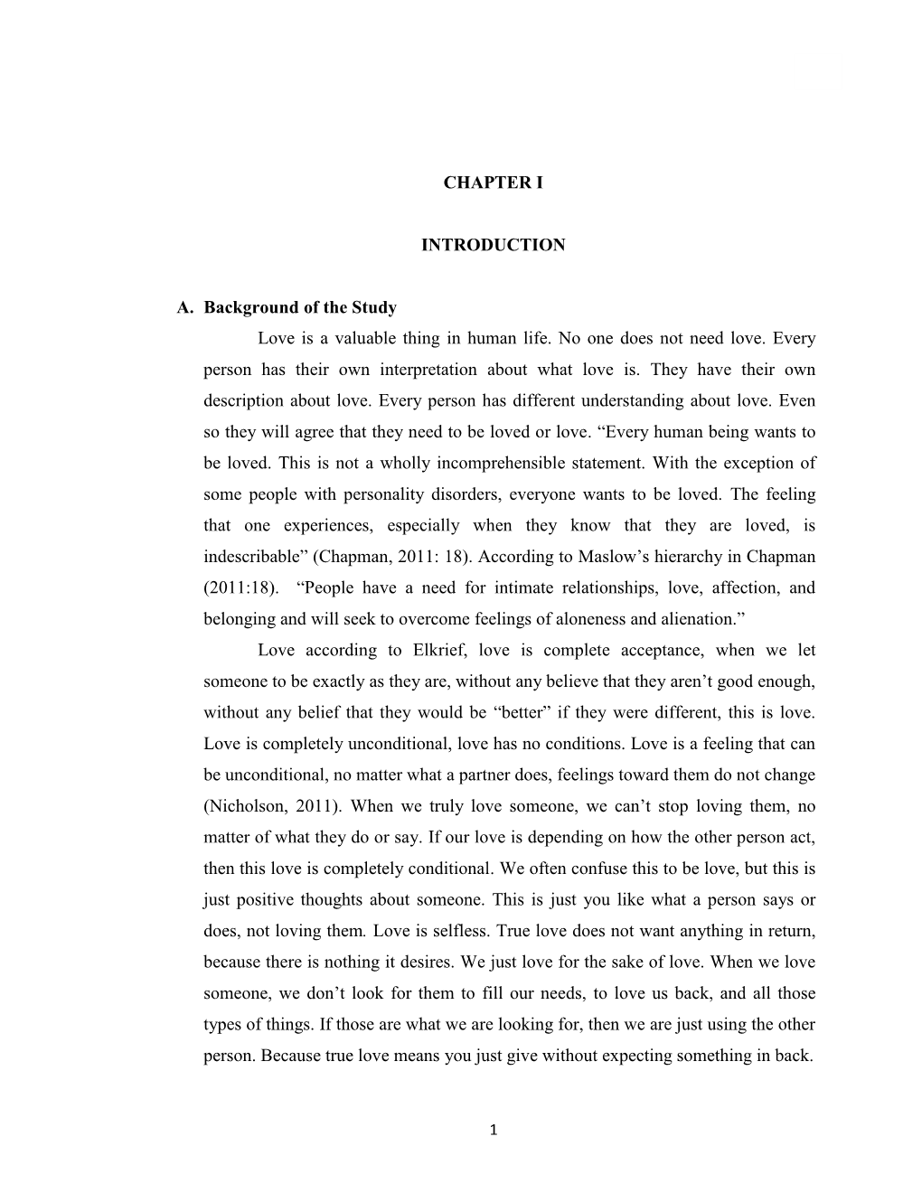 CHAPTER I INTRODUCTION A. Background of the Study Love Is a Valuable Thing in Human Life. No One Does Not Need Love. Every Perso