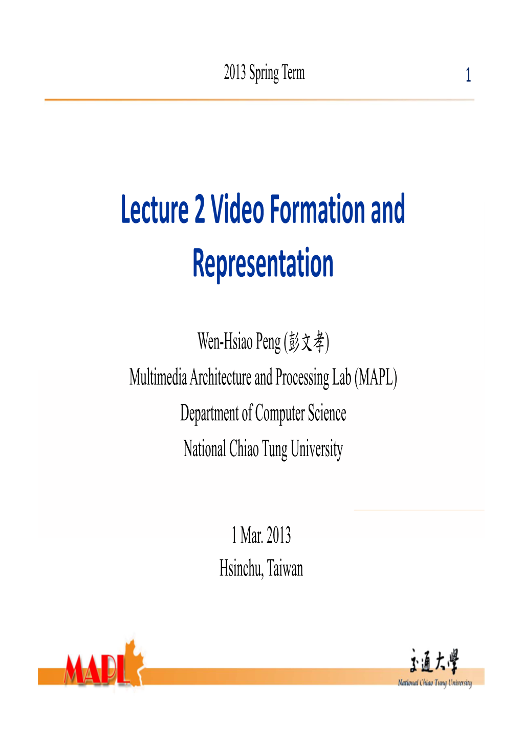 Lecture 2 Video Formation and Representation