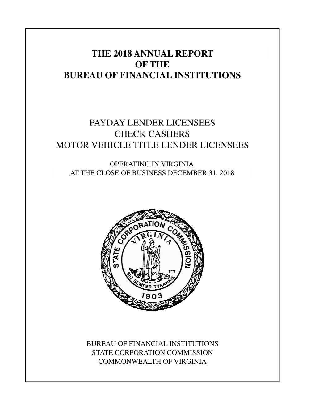 The 2018 Annual Report of the Payday Lender Licensees Check Cashers