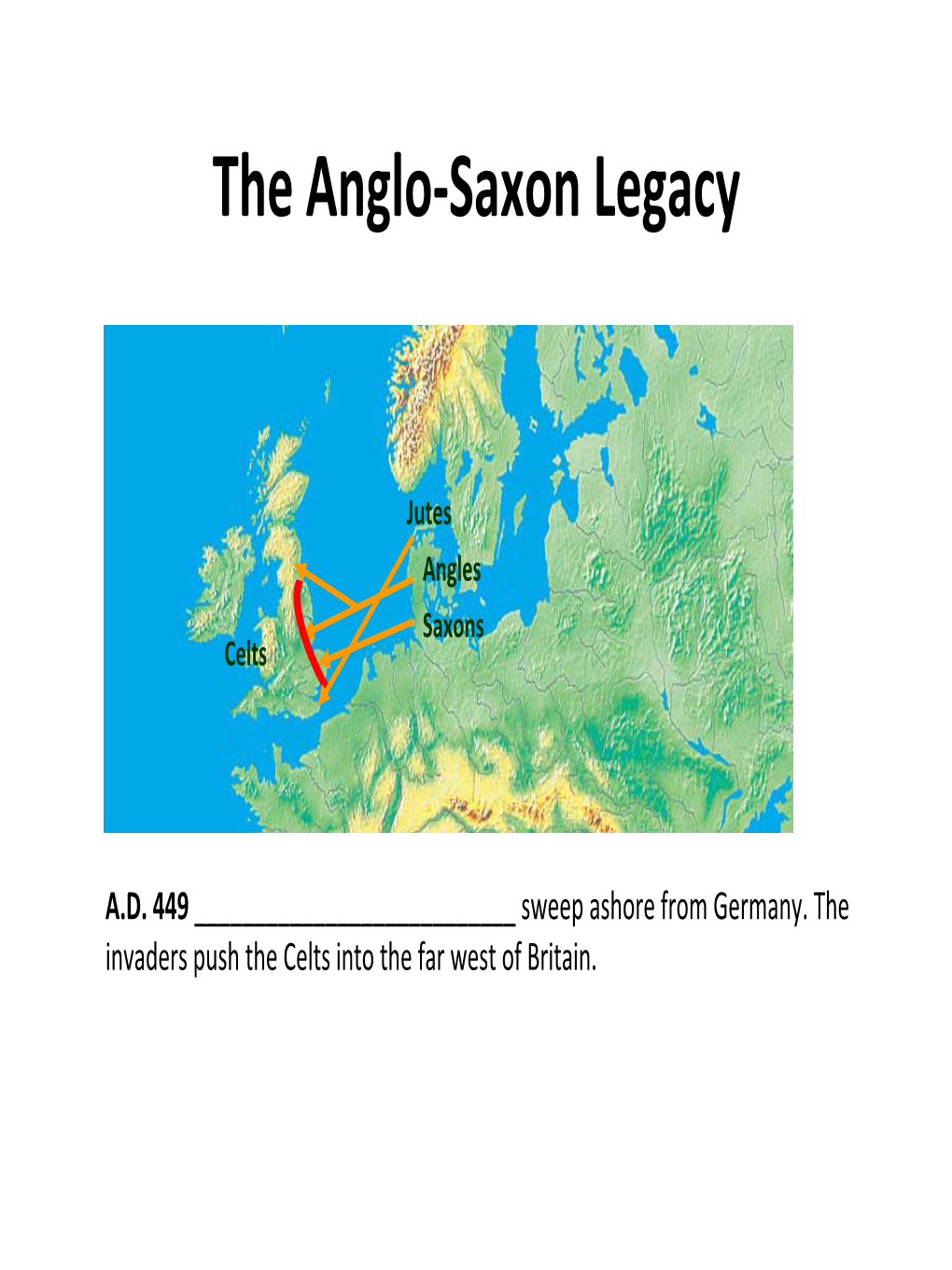 The Anglo-Saxon Legacy