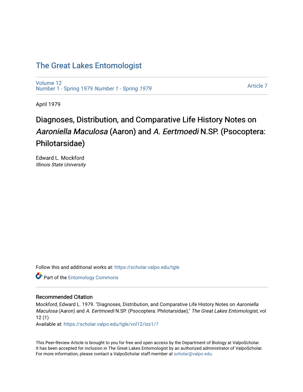 Diagnoses, Distribution, and Comparative Life History Notes on Aaroniella Maculosa (Aaron) and A