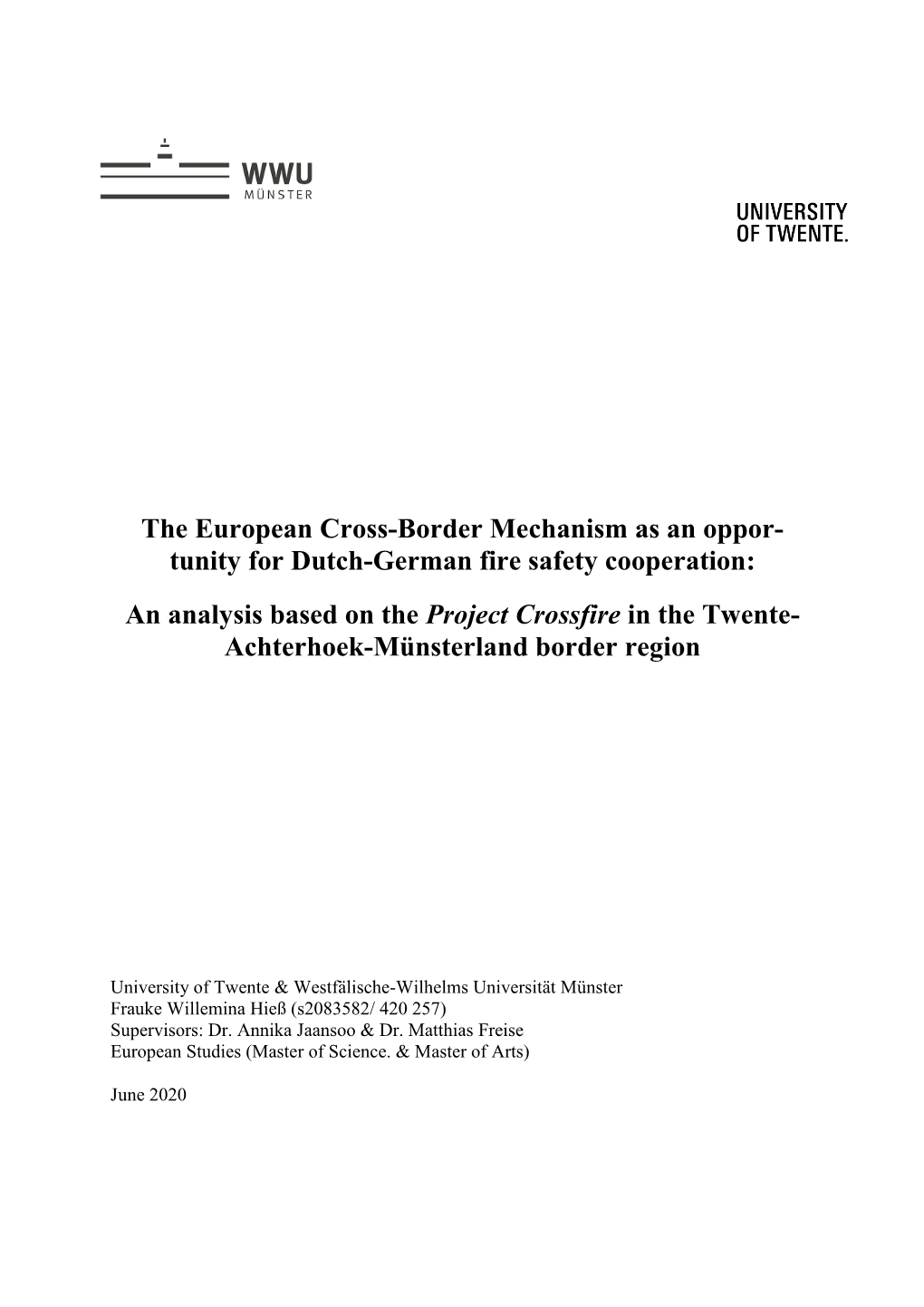 The European Cross-Border Mechanism As an Oppor- Tunity for Dutch-German Fire Safety Cooperation: an Analysis Based on the Proje