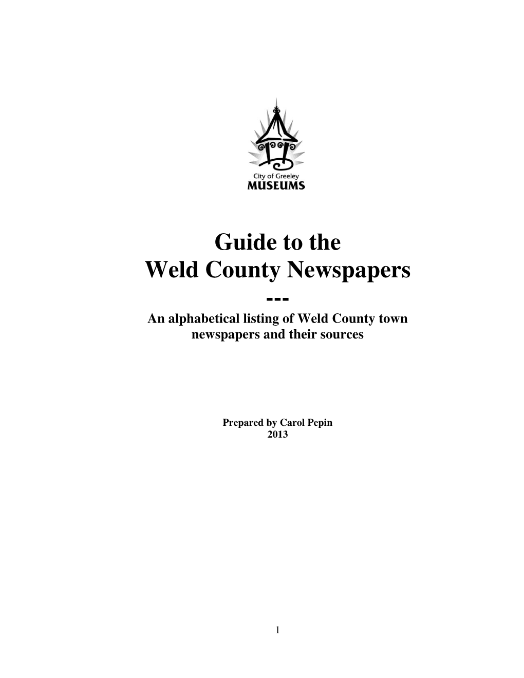 Guide to the Weld County Newspapers --- an Alphabetical Listing of Weld County Town Newspapers and Their Sources