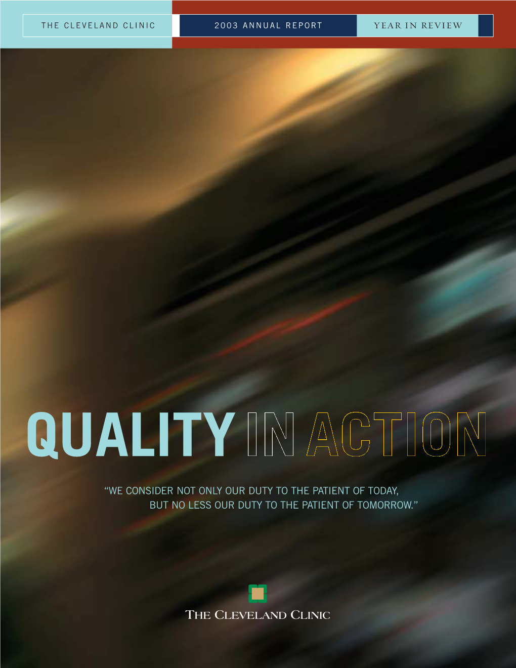 “We Consider Not Only Our Duty to the Patient of Today, but No Less Our Duty to the Patient of Tomorrow.” Measuring Quality