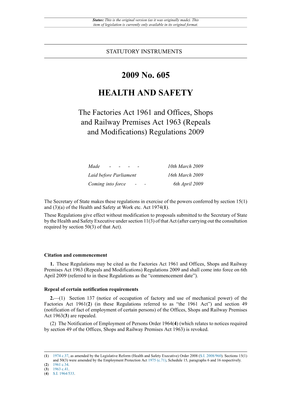 The Factories Act 1961 and Offices, Shops and Railway Premises Act 1963 (Repeals and Modifications) Regulations 2009