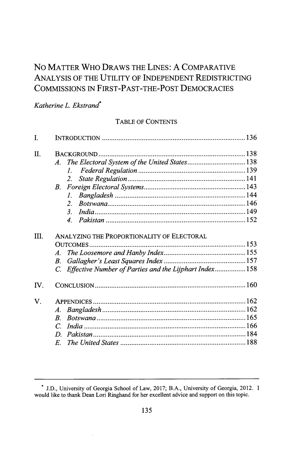 No MATTER WHO DRAWS the LINES: a COMPARATIVE ANALYSIS of the UTILITY of INDEPENDENT REDISTRICTING COMMISSIONS in FIRST-PAST-THE-POST DEMOCRACIES