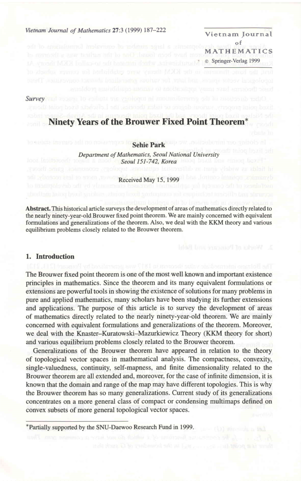 Ninety Years of the Brouwer Fixed Point Theorem*